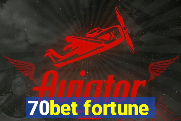 70bet fortune